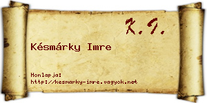 Késmárky Imre névjegykártya