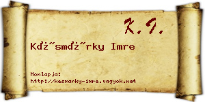 Késmárky Imre névjegykártya